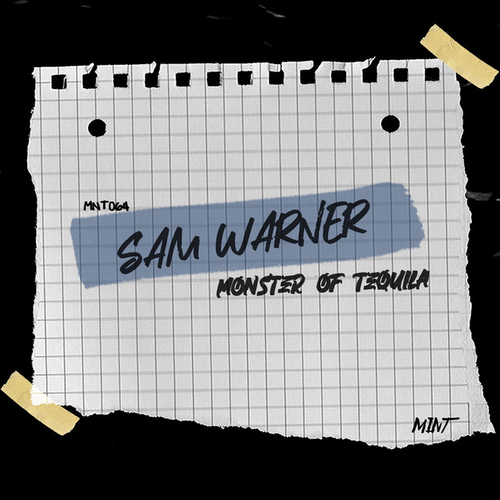 Sam Warner - Monster Of Tequila [MNT064]